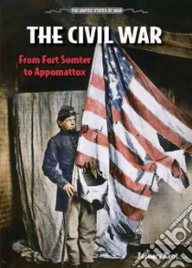 The Civil War libro in lingua di Kent Zachary