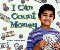 I Can Count Money libro in lingua di Wingard-Nelson Rebecca