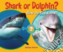 Shark or Dolphin? libro in lingua di Stewart Melissa