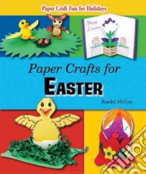 Paper Crafts for Easter libro in lingua di McGee Randel