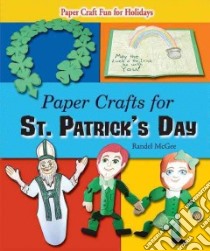 Paper Crafts for St. Patrick's Day libro in lingua di McGee Randel