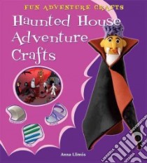 Haunted House Adventure Crafts libro in lingua di Llimos Plomer Anna