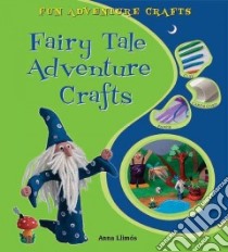 Fairy Tale Adventure Crafts libro in lingua di Llimos Plomer Anna