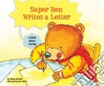 Super Ben Writes a Letter libro in lingua di Marshall Shelley, Mahan Ben (ILT)
