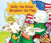 Molly the Great Respects the Flag libro in lingua di Marshall Shelley, Mahan Ben (ILT)