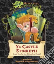 Ye Castle Stinketh libro in lingua di Stiefel Chana, Kelley Gerald (ILT)
