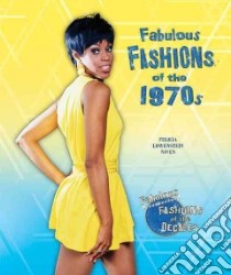 Fabulous Fashions of the 1970s libro in lingua di Niven Felicia Lowenstein