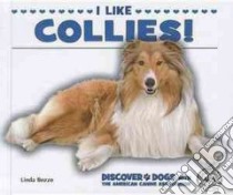 I Like Collies! libro in lingua di Bozzo Linda