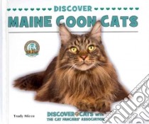 Discover Maine Coon Cats libro in lingua di Micco Trudy