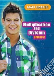 Multiplication and Division Smarts! libro in lingua di Caron Lucille, St. Jacques Philip M.