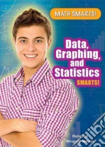 Data, Graphing, and Statistics Smarts! libro in lingua di Wingard-Nelson Rebecca