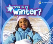 Why Is It Winter? libro in lingua di Latta Sara L.