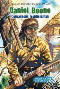 Daniel Boone libro in lingua di Sanford William R., Green Carl R.