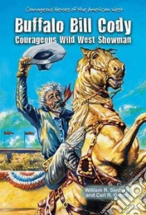 Buffalo Bill Cody libro in lingua di Sanford William R., Green Carl R.