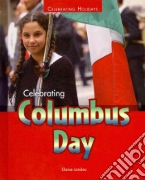 Celebrating Columbus Day libro in lingua di Landau Elaine