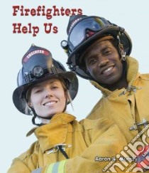 Firefighters Help Us libro in lingua di Murray Aaron R.