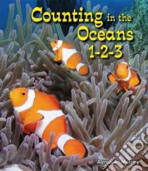 Counting in the Oceans 1-2-3 libro in lingua di Murray Aaron R.