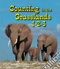 Counting in the Grasslands 1-2-3 libro in lingua di Murray Aaron R.