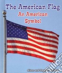 The American Flag libro in lingua di Eldridge Alison, Eldiridge Stephen