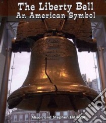 The Liberty Bell libro in lingua di Eldridge Alison, Eldiridge Stephen