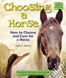Choosing a Horse libro in lingua di Jeffrey Laura S.