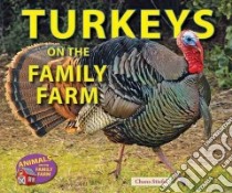 Turkeys on the Family Farm libro in lingua di Stiefel Chana