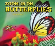 Zoom in on Butterflies libro in lingua di Stewart Melissa