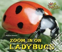 Zoom in on Ladybugs libro in lingua di Stewart Melissa
