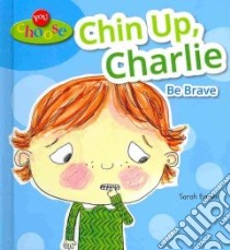 Chin Up, Charlie libro in lingua di Eason Sarah, Lloyd Camilla (EDT)