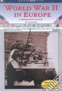 World War II in Europe libro in lingua di Stein R. Conrad