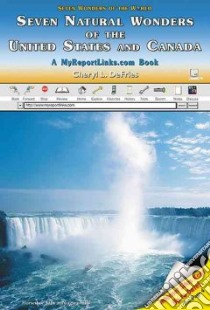 Seven Natural Wonders of the United States and Canada libro in lingua di DeFries Cheryl L.