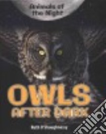 Owls After Dark libro in lingua di O'Shaughnessy Ruth