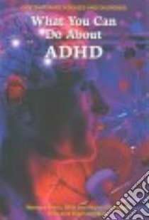 What You Can Do About ADHD libro in lingua di Vescia Monique, Silverstein Alvin, Silverstein Virginia B., Nunn Laura Silverstein