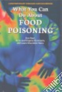 What You Can Do About Food Poisoning libro in lingua di Rauf Don, Silverstein Alvin, Silverstein Virginia B., Nunn Laura Silverstein