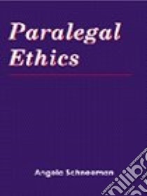 Paralegal Ethics libro in lingua di Schneeman Angela