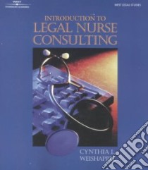 Introduction to Legal Nurse Consulting libro in lingua di Weishapple Cynthia L.