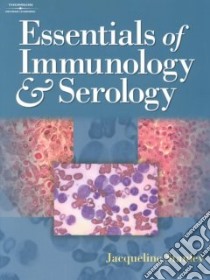 Essentials of Immunology & Serology libro in lingua di Stanley Jacqueline