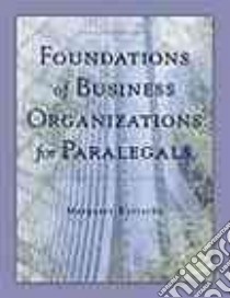 Foundations of Business Organizations for Paralegals libro in lingua di Bartschi Margaret E.