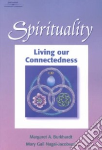 Spirituality libro in lingua di Burkhardt Margaret A., Nagai-Jacobson Mary Gail