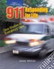 911 Responding for Life libro in lingua di Whittle Jim, Metcalf Bill (EDT)