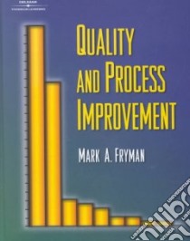 Quality and Process Improvement libro in lingua di Fryman Mark A.