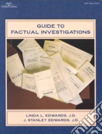 Guide to Factual Investigations libro in lingua di Edwards Linda L., Edwards J. Stanley