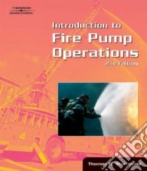 Introduction to Fire Pump Operations libro in lingua di Sturtevant Thomas B.