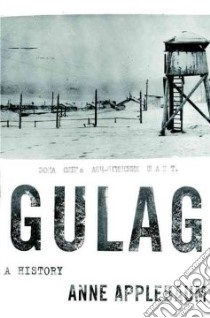 Gulag libro in lingua di Applebaum Anne