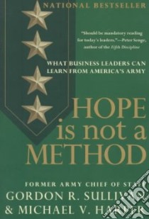 Hope Is Not a Method libro in lingua di Sullivan Gordon R., Harper Michael V. (CON)