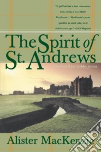 The Spirit of St. Andrews libro in lingua di MacKenzie Alister