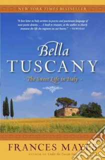 Bella Tuscany libro in lingua di Mayes Frances