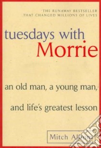 Tuesdays With Morrie libro in lingua di Albom Mitch, Albom Mitch (AFT)
