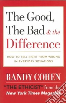 The Good, the Bad & the Difference libro in lingua di Cohen Randy