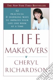 Life Makeovers libro in lingua di Richardson Cheryl